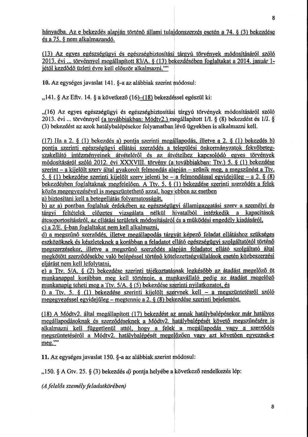 hányadba.az e bekezde: sgalajján történ ő állami t la"donszerzés esetón a 74 és a 75.5 nem alkalmazandó.