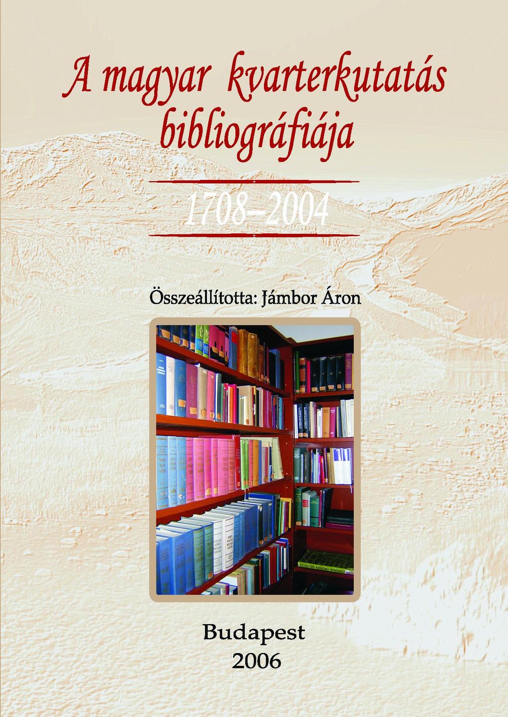 A magyar kvarterkutatás bibliográfiája