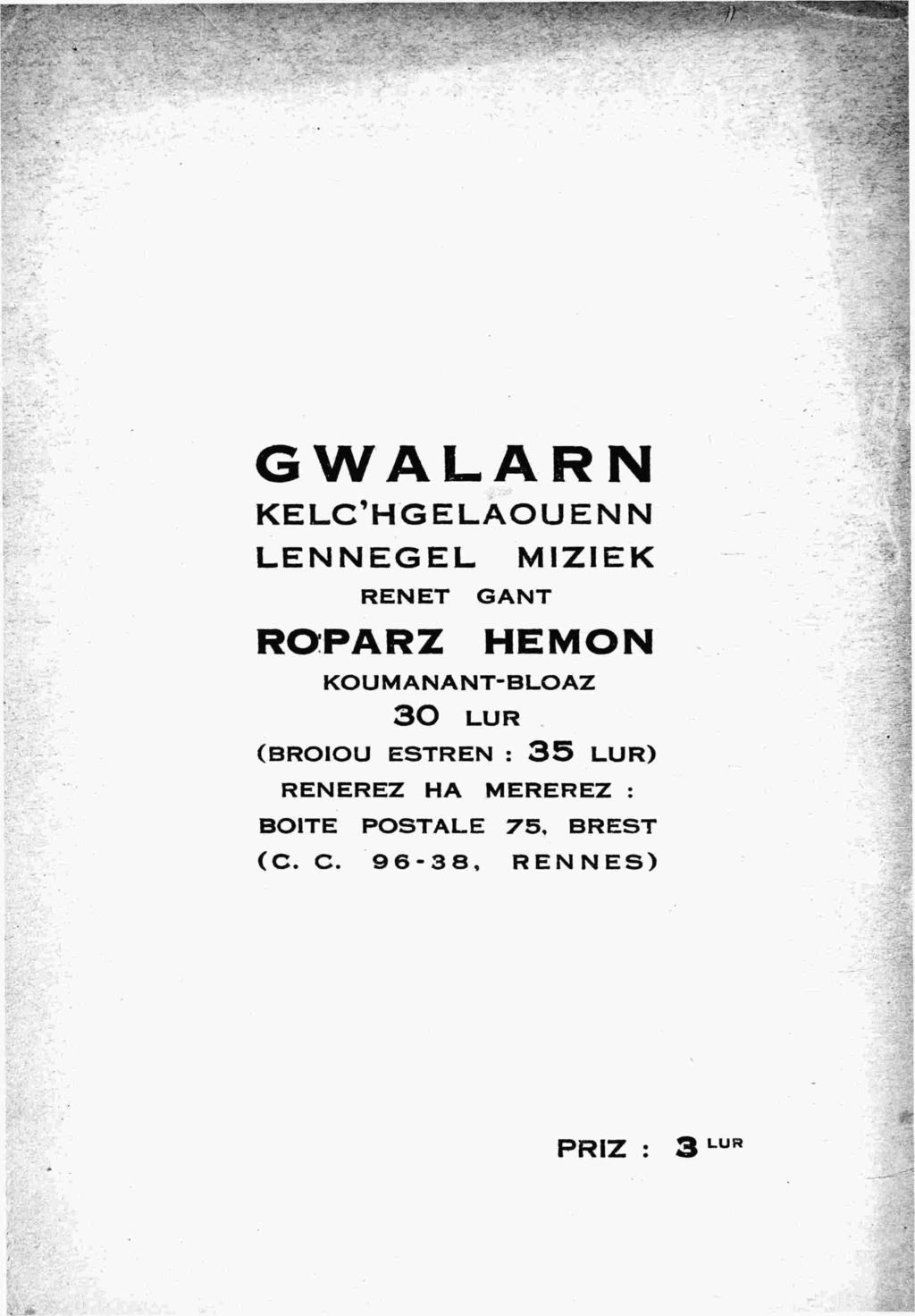 GWALARN KELC'HGELAOUENN LENNEGEL RENET ROPARZ GANT MIZIEK HEMON KOUMANANT-BLOAZ 30 LUR (BROIOU