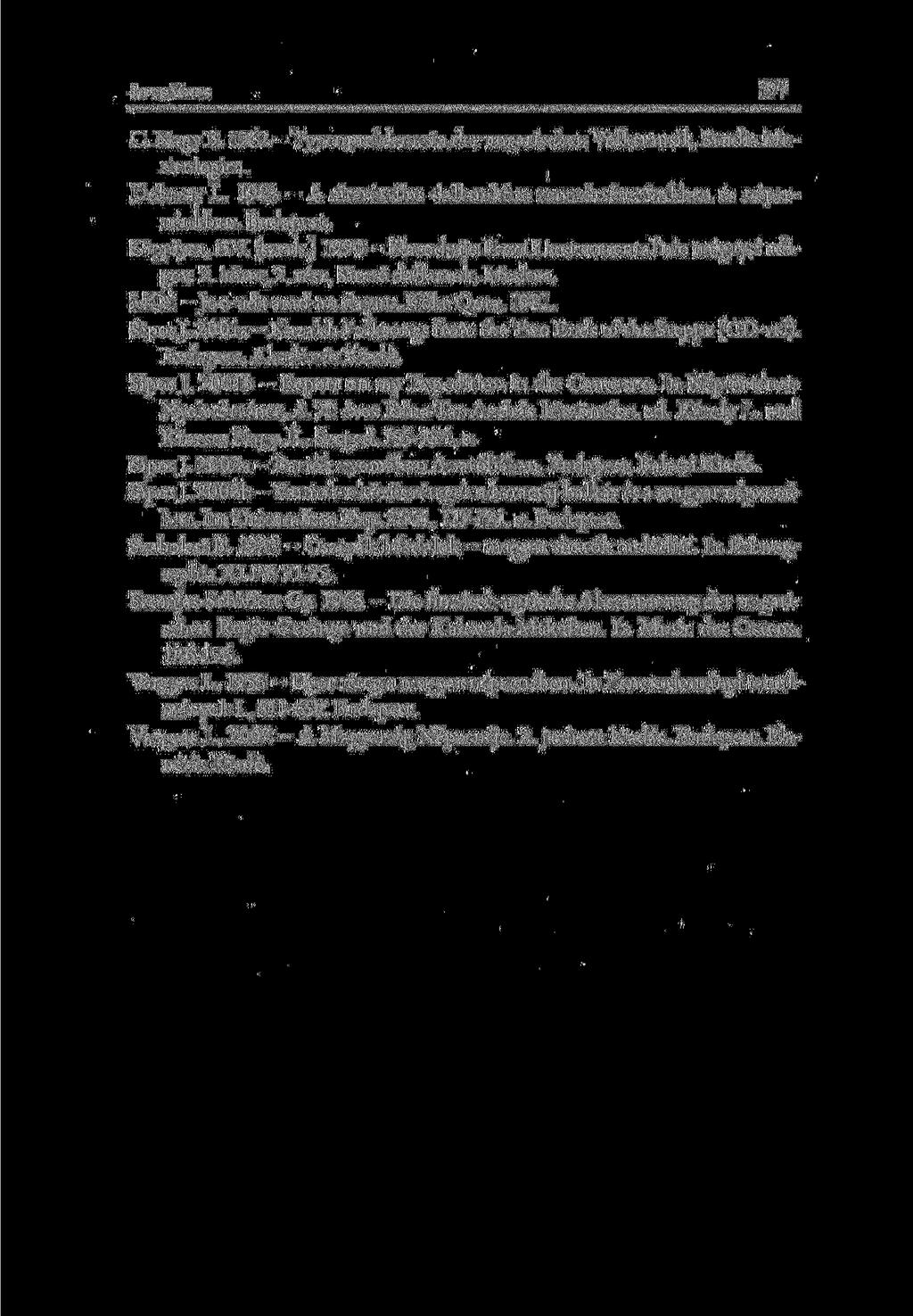 Sípo s János 197 C. Nagy B. 1962 Typenprobleme in dér ungarischen Volksmusik. StudiaMusicologica. Dobszay L. 1983 A siratóstílus dallamköre zenetörténetünkben és népzenénkben. Budapest. Gippiysa, E.V. (szerk.