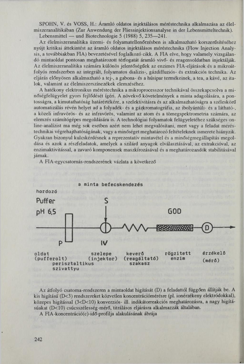 SPOHN, V. és VOSS, H.: Áramló oldatos injektálásos méréstechnika alkalmazása az élelmiszeranalítikában (Zur Anwendung der Riessinjektionsanalyse in der Lebensmitteltechnik).