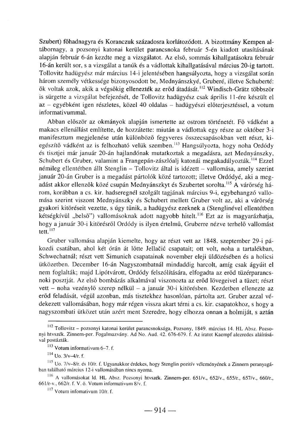 Szubert) főhadnagyra és Koranczuk századosra korlátozódott.
