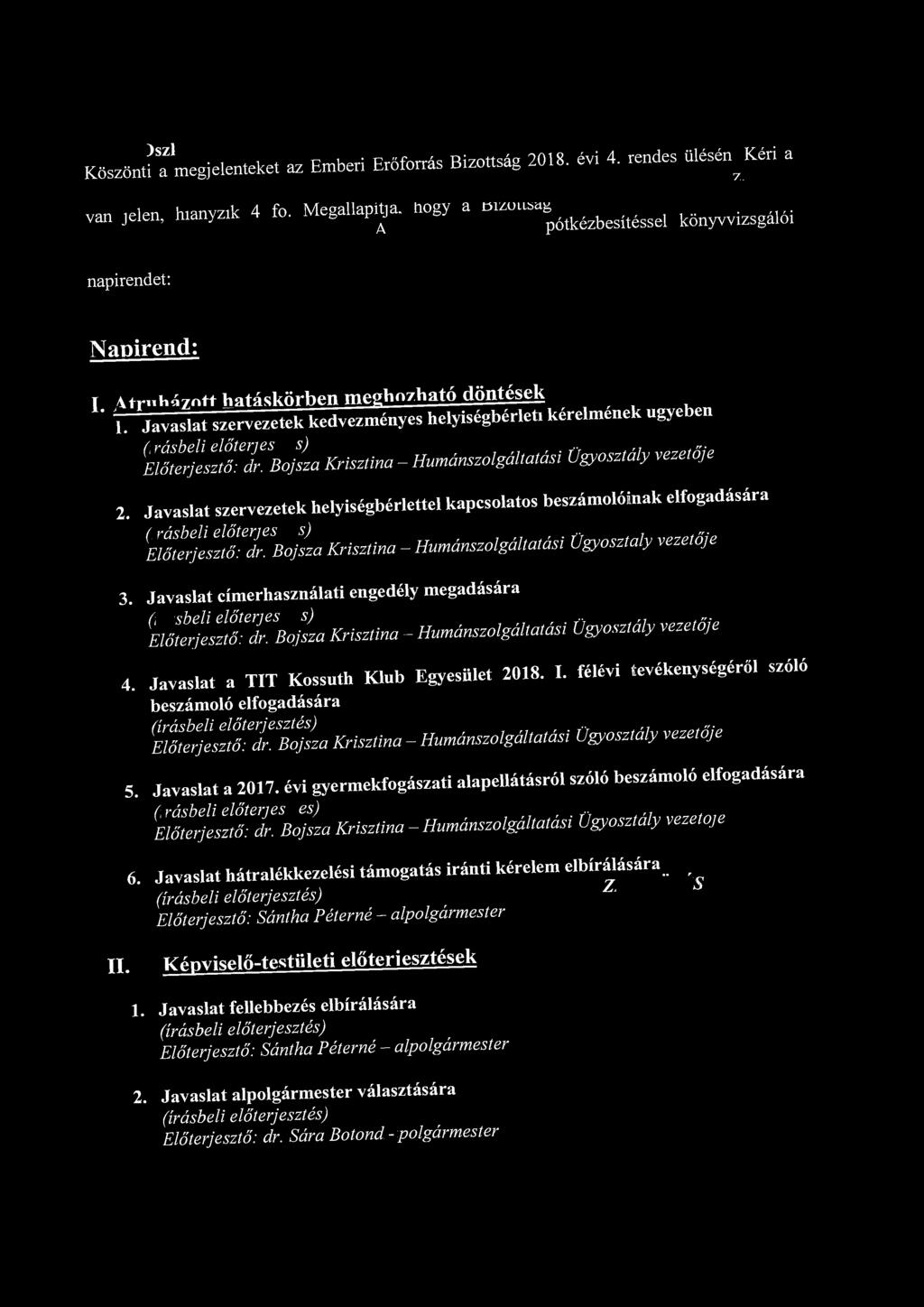 Köszönti T ^megjelenteket az Emberi Erőforrás Bizottság 2018. évi 4.