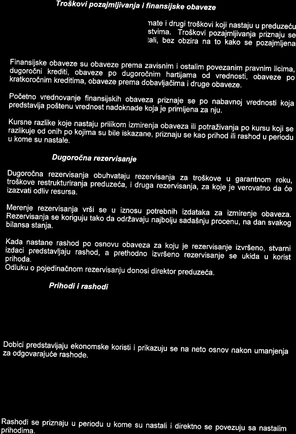 Tro6kovi pozajmtjivanja i finansijske obaveze nate i drugi tro5kovi koji nastaju u preduze6u stvima.