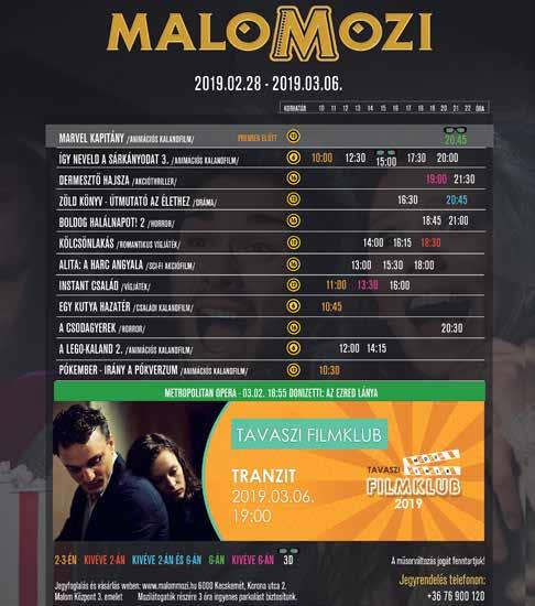PROGRAM 23 PROGRAMAJÁNLÓ Február 28-tól március 14-ig MOZI HÍRÖS AGÓRA KULTURÁLIS KÖZPONT Kecskemét, Deák Ferenc tér 1. A tavaszi filmklub előadásaira a bérletek ára 10 filmre 4.000 Ft, 6 filmre 2.