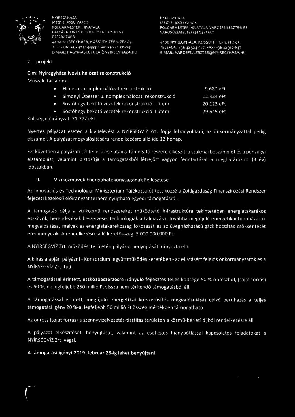 "lyirec. YHAZA MEC.VE JOC.U VAROS POLC.AR~ESTE.RI HIVATA..A PA~YAZATOI\ E.S PROJE.lT'V'E.l'OE.DLSME."lT RE.FERATl..RA 4400 NY1REGYHAZA, KOSSUTH TER 1. PF.