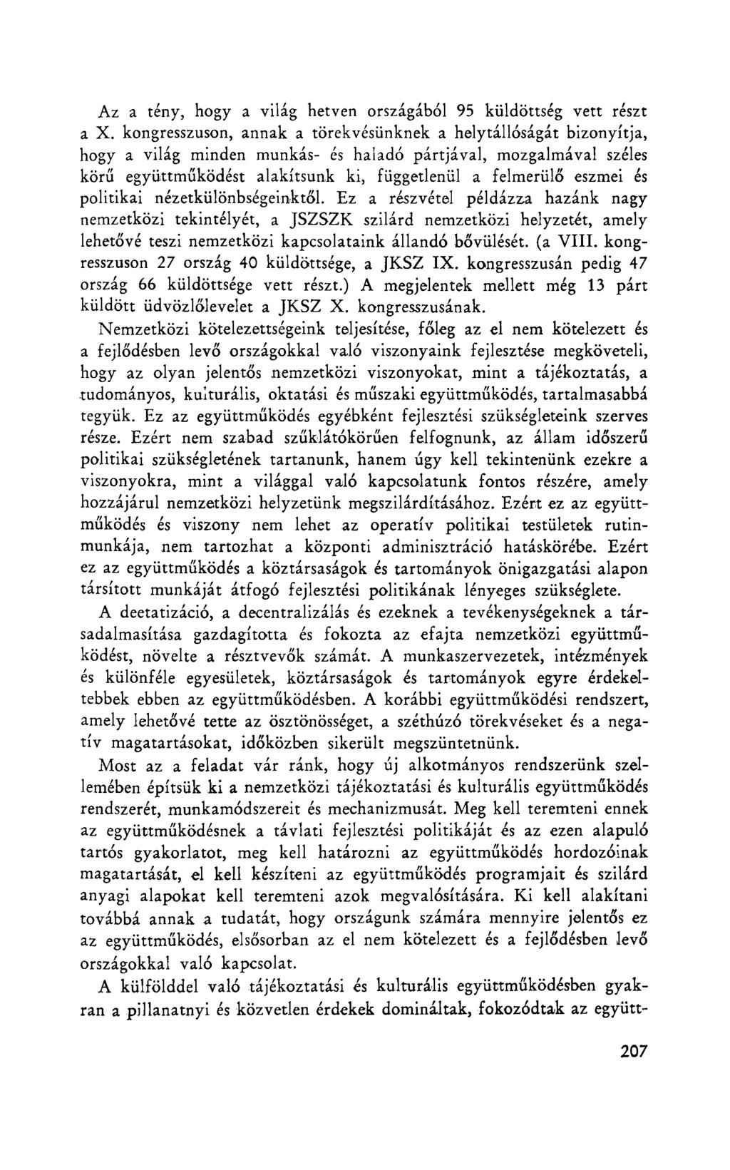 Az a tény, hogy a világ hetven országából 95 küldöttség vett részt a X.