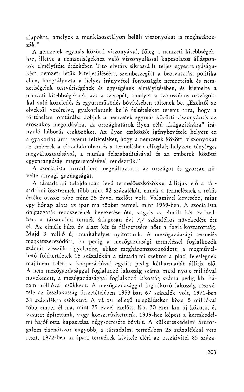 alapokra, amelyek a munkásosztályon belüli viszonyokat is meghatározzák.