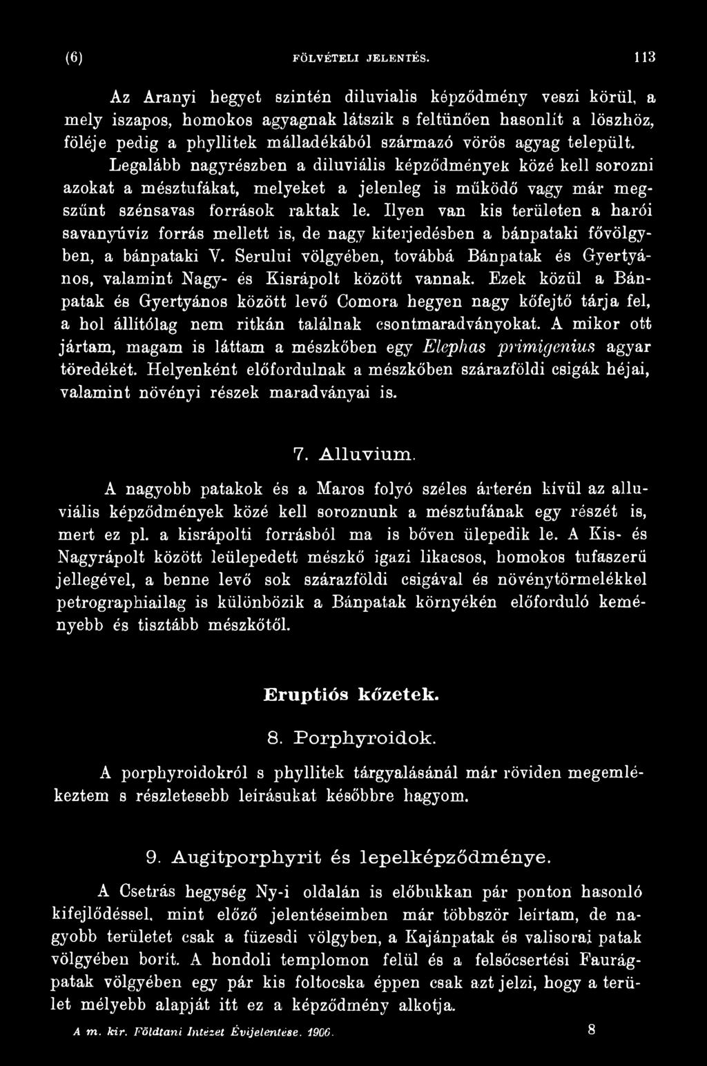 Serului völgyében, továbbá Bánpatak és Gyertyános, valamint Nagy- és Kisrápolt között vannak.
