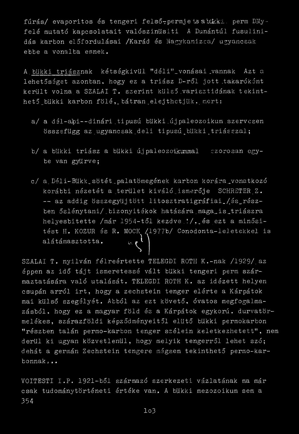 bükki karbon fölé,, bátran.elejthetjük,, rriart: a/ a dél-alpi -dinári tipusú bükki..új.paleozoikum, szervesen összefügg az.ugyancsak.