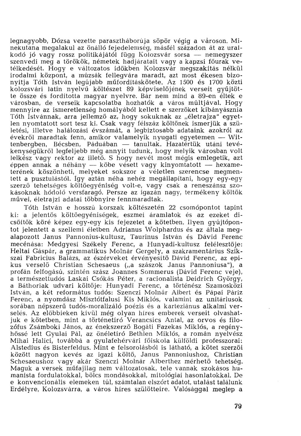 legnagyobb, Dózsa vezette parasztháborúja söpör végig a városon.