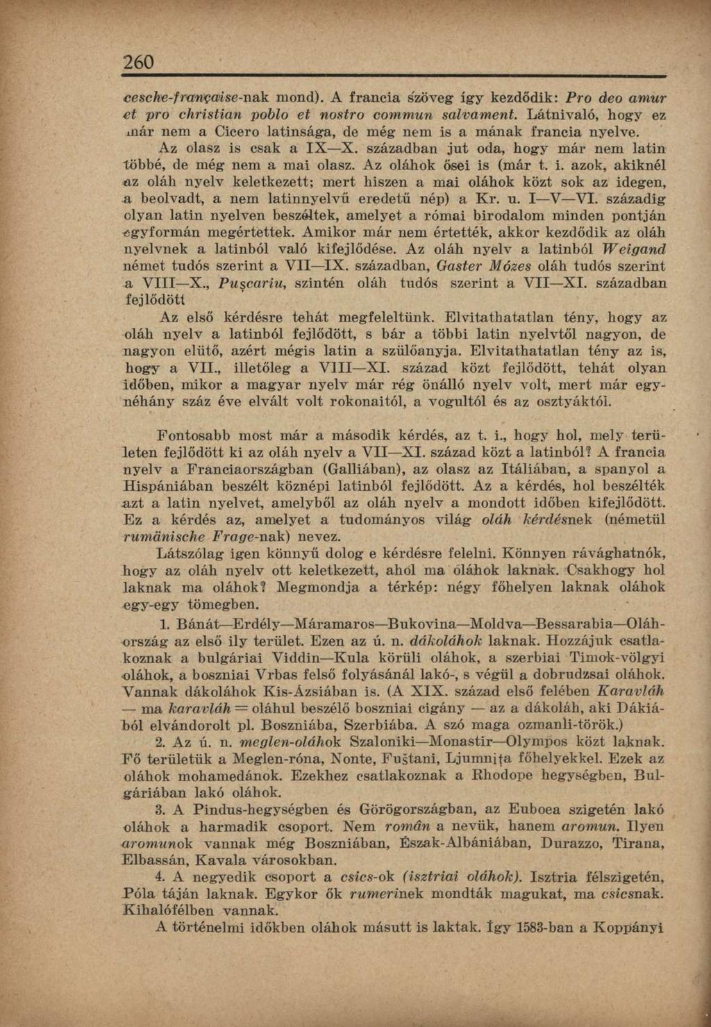 260 cesehe-francaise-nak mond). A francia szöveg így kezdődik: Pro deo amur et pro Christian poblo et nostro commun salvament.