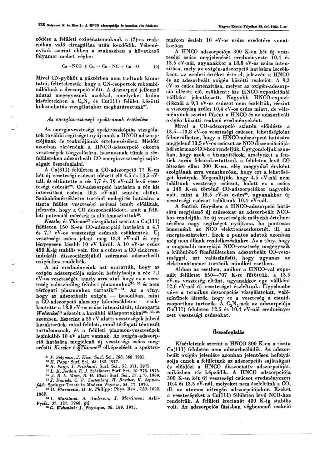 138 Sólymon F< és Kiss J.t A HNCO adszorpciója és bomlása réz felületen Magyar Kémiai Folyóirat 88. évt. 1982. 3.