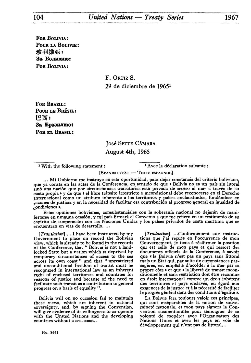 104 United Nations Treaty Series 1967 Fou BOLIVIA: POUR LA BOLIVIE: EOJIHBHIO: FOR BOLIVIA: F. ORTIZ S. 29 de diciembre de 19651 FOR BRAZIL: POUR LE BRÉSIL: EM: EpasHJono: FOR EL BRASH.