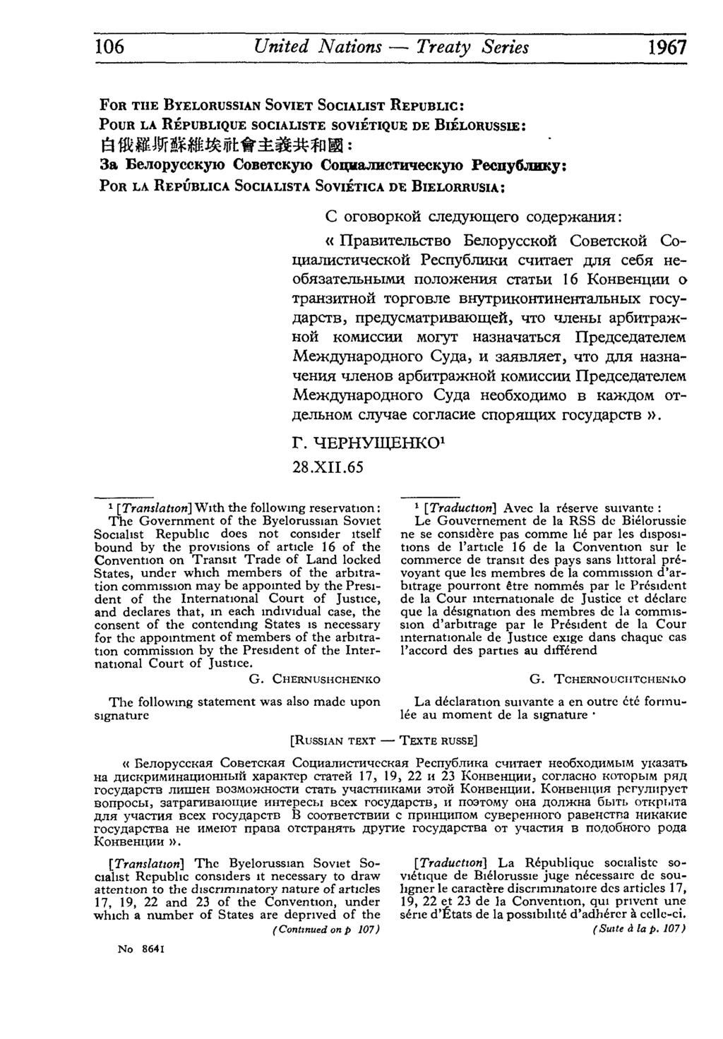 106 United Nations Treaty Series 1967 FOR THE BYELORUSSIAN SOVIET SOCIALIST REPUBLIC: POUR LA RÉPUBLIQUE SOCIALISTE SOVIÉTIQUE DE BIÉLORUSSIE: EejiopyccKyro ConeTCKyio ComiajiHCTHHecKyio PecnyCjiHKy: