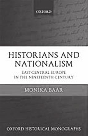 Michelet, Ranke, Macaulay minden historiográfiai referenciamunkában megtalálhatóak, de hogy mi történt a közép-európai térség történettudományaiban, az rendszeresen hiányzik ezekbõl az összefoglaló