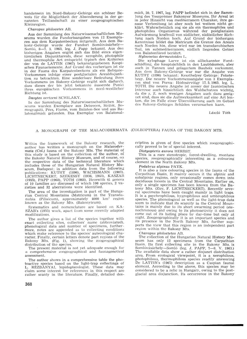 mádi, 20. 7. 1967, leg. PAPP befindet sich in der Sammlung des Veszprémer Bakonyer Museums.