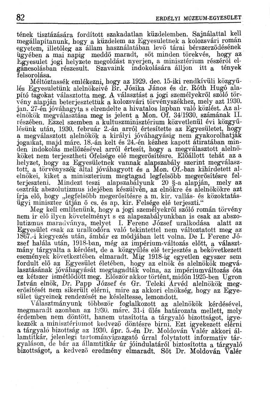 82 ERDÉLYI MŰZEUM-EGYESÜLET tének tisztázására fordított szakadatlan küzdelemben.