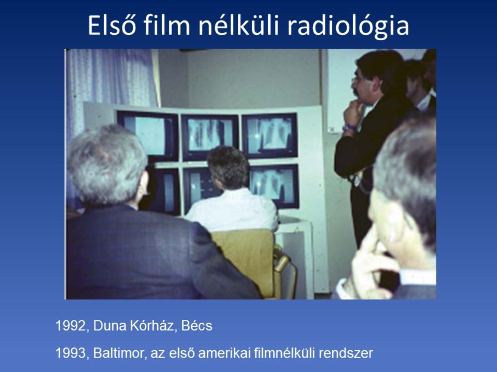 1992: a Bécsi Duna Kórházban átadásra került a világ első teljesen digitális (filmnélküli) radiológiai rendszere.