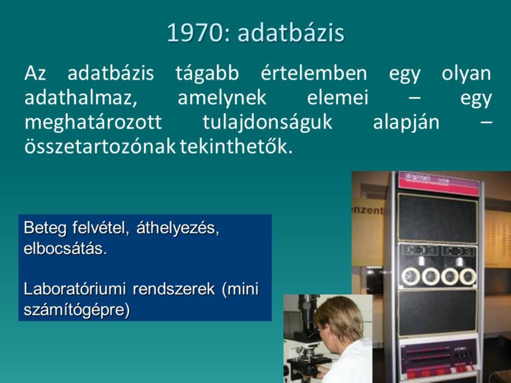 Az adatbázis adattáblákban tárolja az
