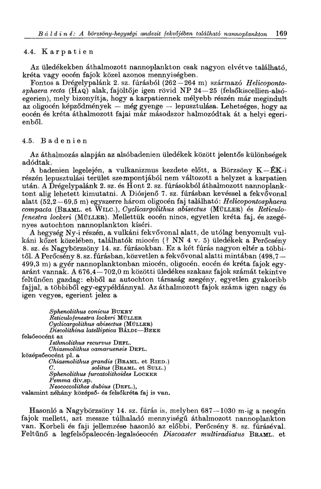 В ál diné: A börzsöny-hegységi andezit fekvőjében található nannoplankton 169 4.