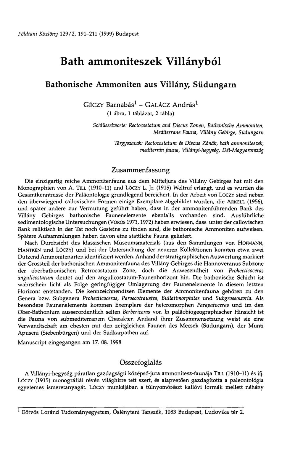 Földtani Közlöny 129/2, 191-211 (1999) Budapest Bath ammoniteszek Villányból Bathonische Ammoniten aus Villány, Südungarn GÉCZY Barnabás 1 - GALÁCZ András 1 (1 ábra, 1 táblázat, 2 tábla)