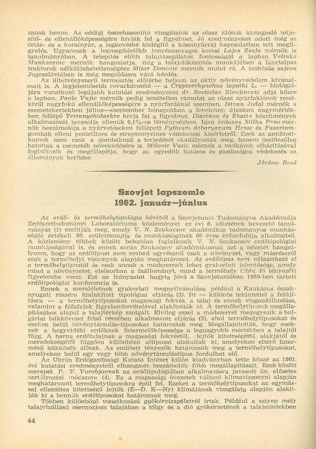 zanak benne. Az eddigi összehasonlító vizsgálatok az olasz klánok kimagasló teljesítő- és ellenállóképességére hívják fel a figyelmet.