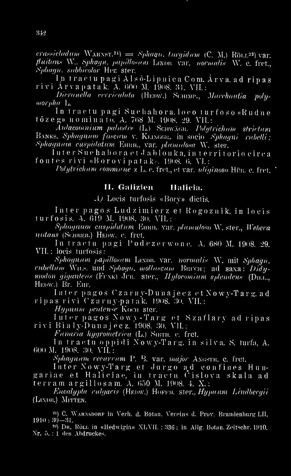 I9<i8. 6. VI.: Polytrichum commune y. L. c. frct, et var. uliginosa Hn. c. frct. II. Gfaiizien Halicin. A Loeis turfosis «Bory» dictis.