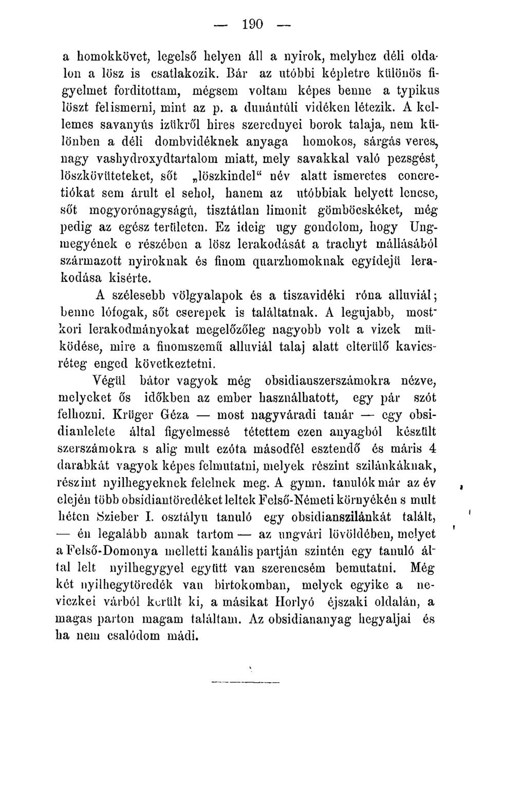 190 a homokkövet, legelső helyen áll a nyirok, melyhez déli oldalon a lösz is csatlakozik.
