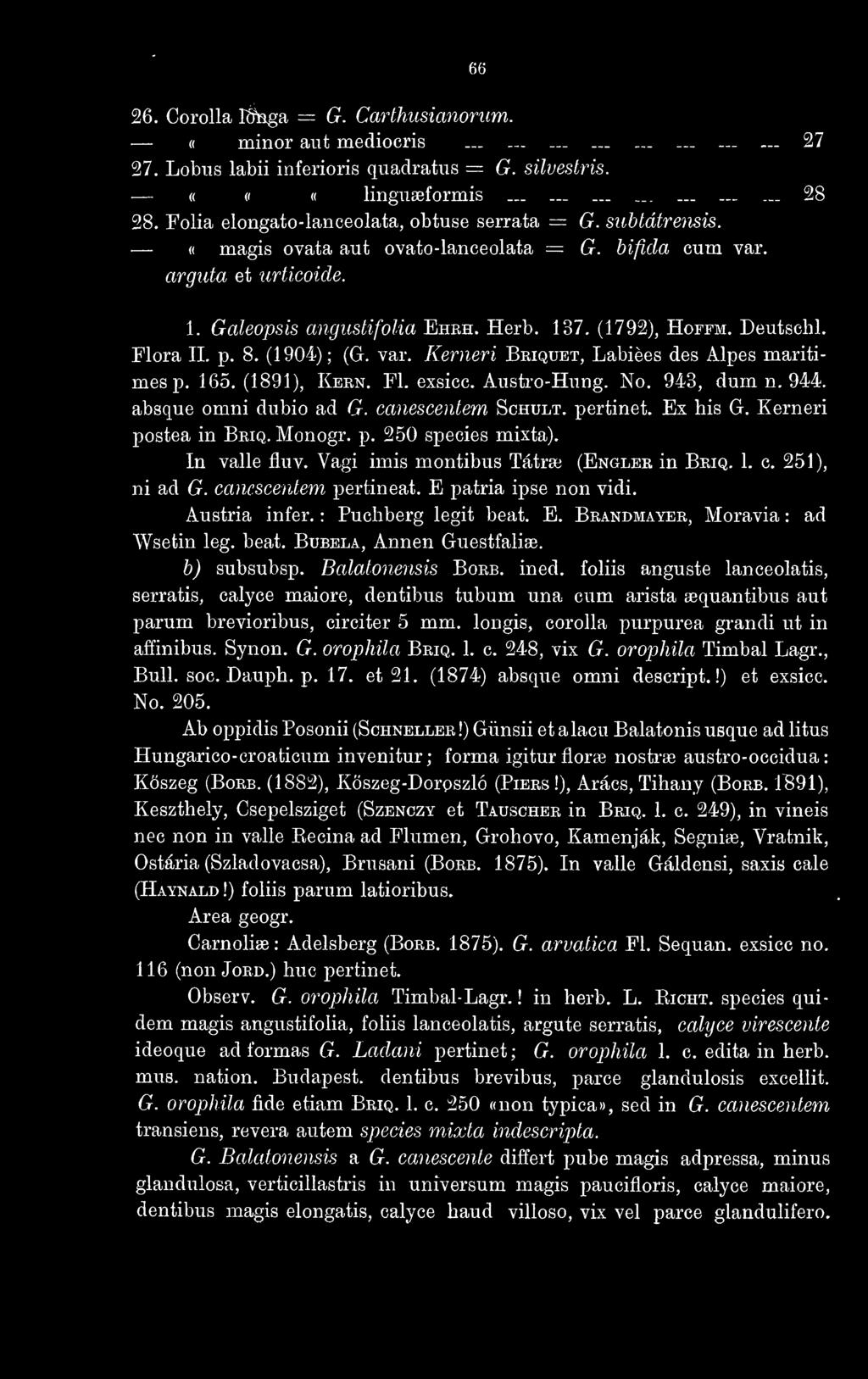 Deutschl. Flora II. p. 8. (1904); (G. var. Kerneri Briquet, Labiées des Alpes maritimes p. 165. (1891), Kern. FI. exsicc. Austro-Hung. No. 943, dum n. 944. absque omni dubio ad G.