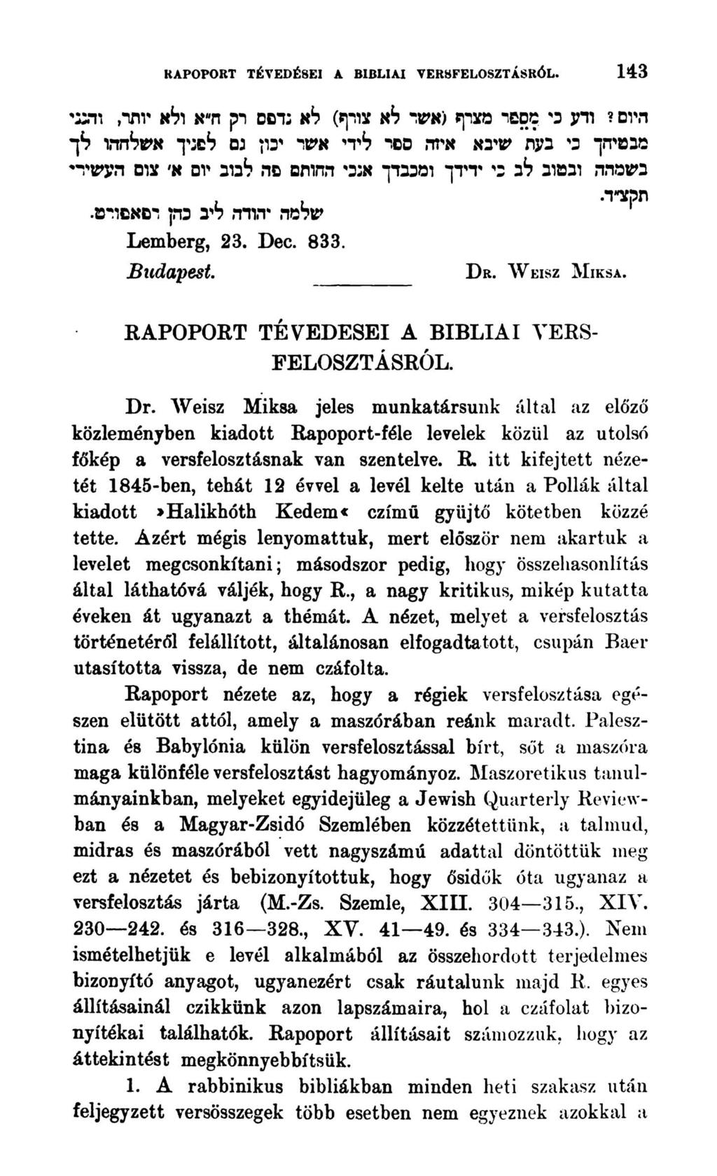 RAPOPORT TÉVEDÉSEI A BIBLIAI VERSFELOSZTÁSRÓL. 143 היום?