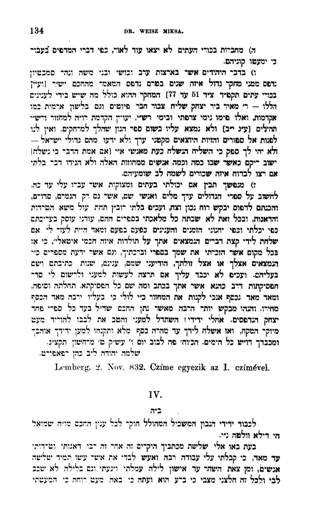 134 DR. WE18Z MIKSA. ה) מהברית בכורי העתים לא יצאו עוד לאד, כפי דביי המדפיס בעבוי כי ימעטו קוניהם.