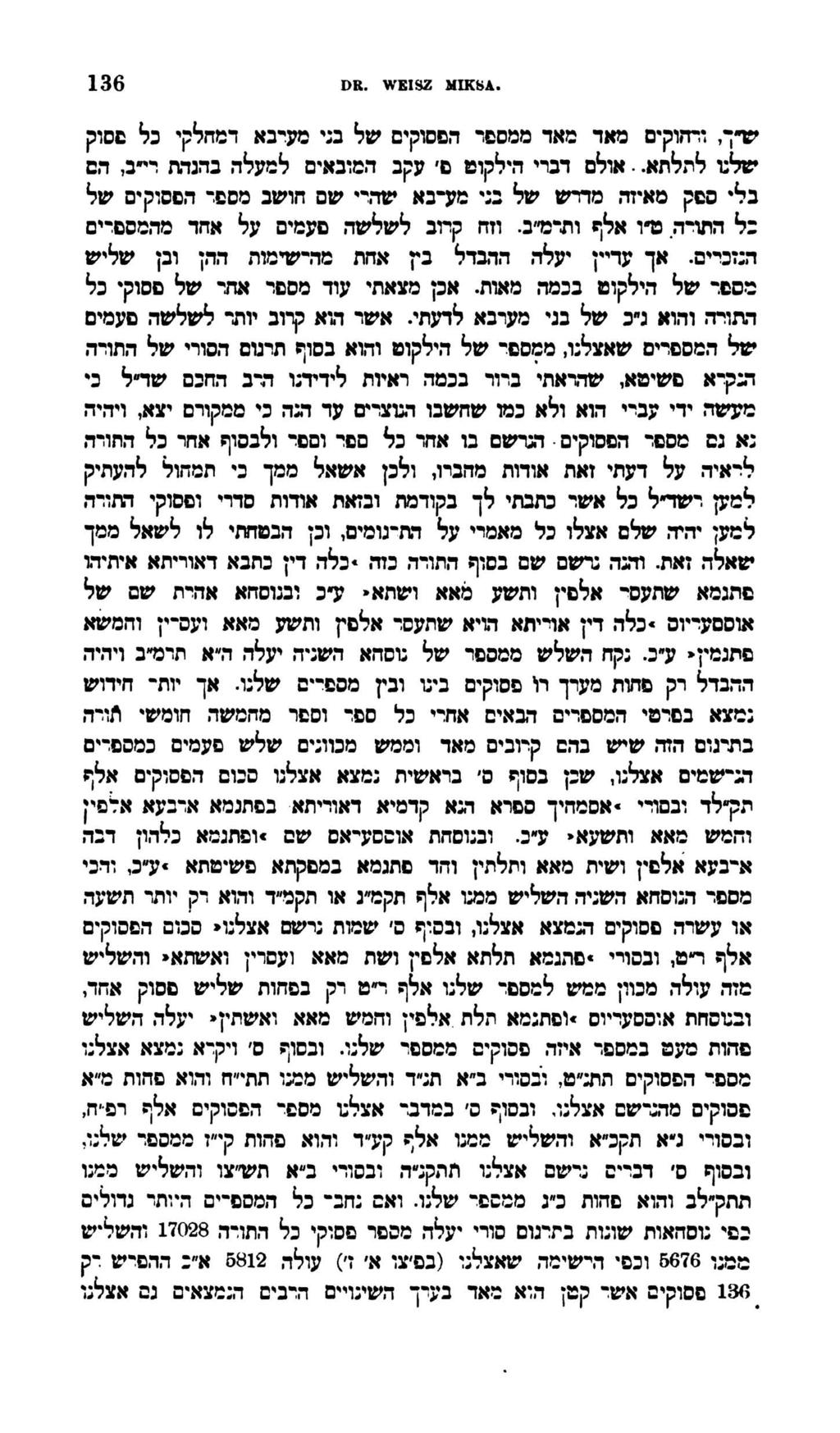 136 DR. WE18Z MIKSA. ש ך, ורחוקים מאד מאד ממספר הפסוקים של בני מערבא דמחלקי כל פסוק שלנו לתלתא.