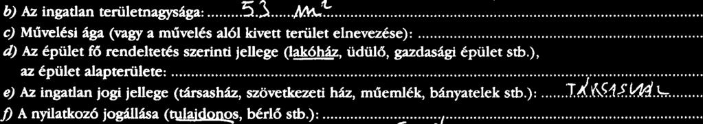 (a tov;ibbiakban egyiitt: kepvisel6) - b) a kcpvisel6vel kozos hhtartisban 616 hhas- vagy Clettirs (a tov5bbiakban: h&as-clett.irs) C) a kcpvisel6vel kozos tovhbiakban: gyermek) 2. A kkpviselb neve:.