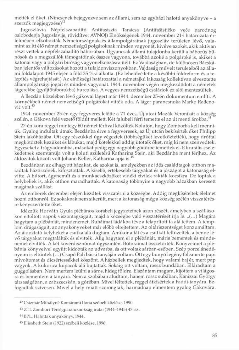 mették el őket.