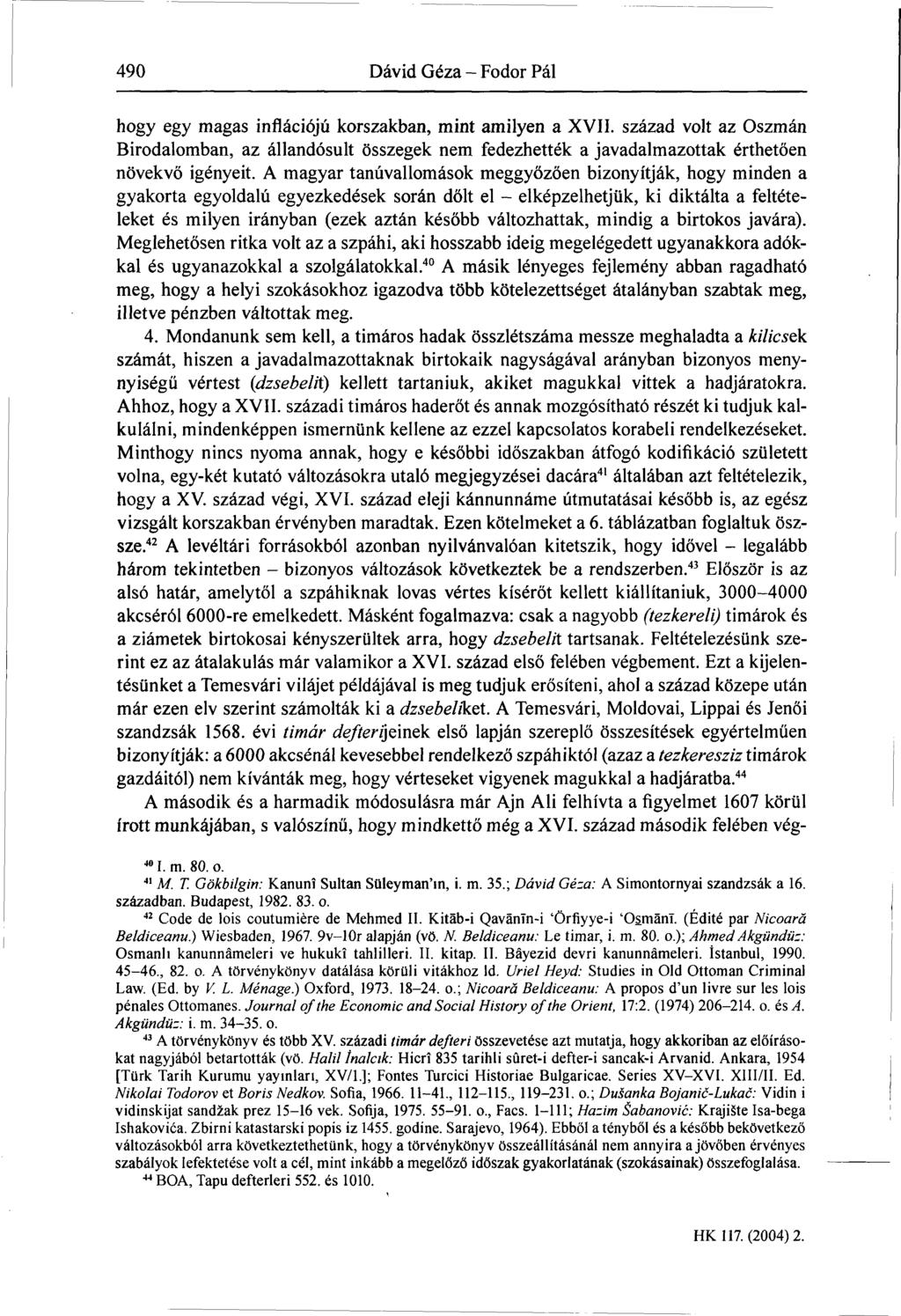 490 Dávid Géza - Fodor Pál hogy egy magas inflációjú korszakban, mint amilyen a XVII.