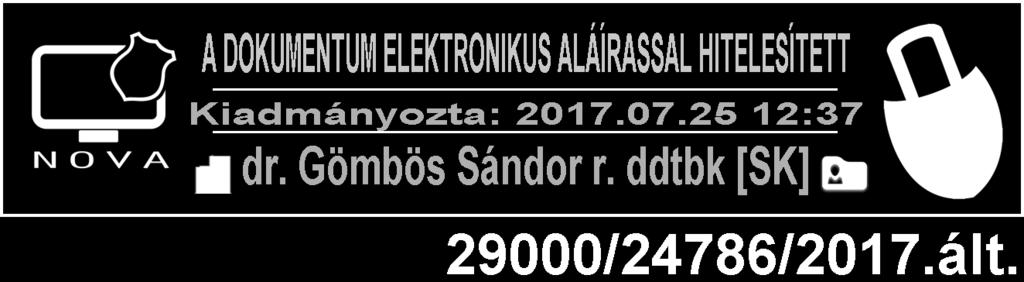 Érvényessége: 2017. július 25. napjától visszavonásig Dr. Gömbös Sándor c. r.