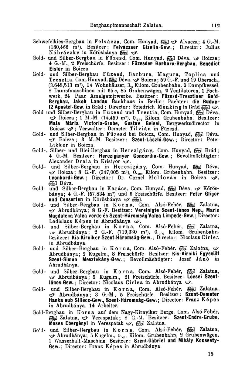 Berghauptmannschaft Zalatna. 112 Schwefelkies-Bergbau in Felvácza, Com. Hunyad, gggü Alvacza; 4 G.-M. (180,466 m,j ). Besilzer: Felváczaer Gizella Gew.
