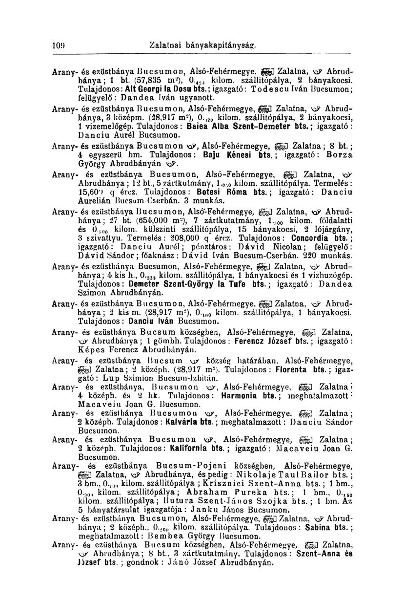109 Zalatnai bányakapitányság. Arany- és eziistbánya Búcsúmon, Alsó-Fehérmegye, g&ü Zalatna, KP Abrudbánya; 1 bt. (57,835 m 2 ), 0. 4,, kilom. szállitópálya, 2 bányakocsi.