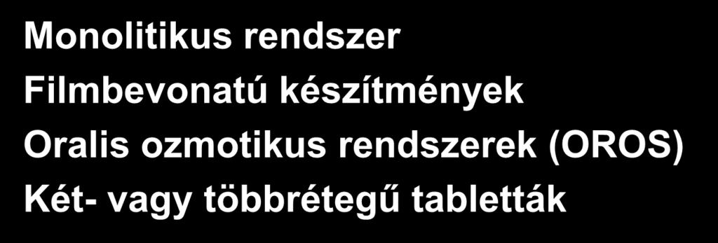 Olyan depo készítmények, melyekből a hatóanyag a GI traktuson áthaladva
