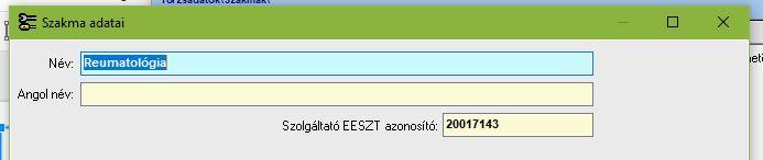 Szakterület szolgáltató EESZT azonosító rögzítése A Manager programban, a Szakma listán rögzíteni kell a szakterületek szolgáltató azonosítóit.