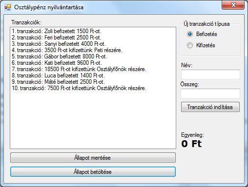 OSZTÁLYPÉNZ NYILVÁNTARTÁSA 9.24. ábra Osztálypénz nyilvántartó program Készítsünk programot, amely segít az osztályfőnöknek az osztálypénzt nyilvántartani!