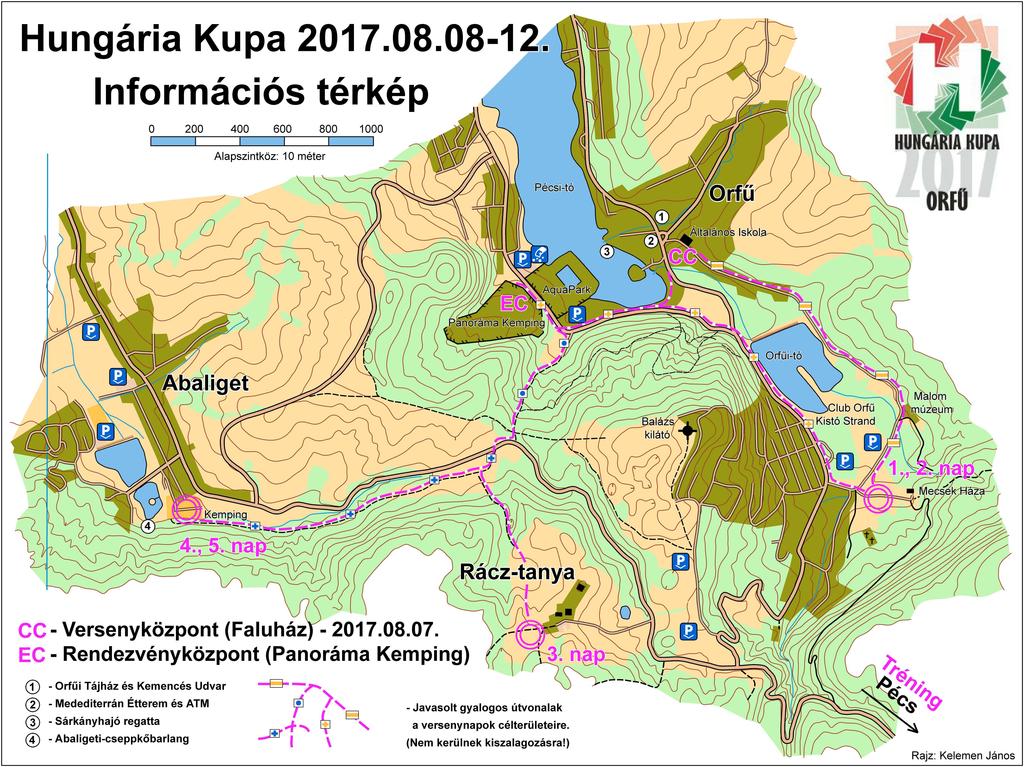 Jelentkezés: 2017. Augusztus 7, helye: Orfű Faluháza, Orfű, Széchenyi tér 1, Tel: 72/598-002, Ideje: 10-22 óra. Jelentkezés: 2017. Augusztus 08-12, helye: Mindennapi célok. Ideje: 9-11 óra.