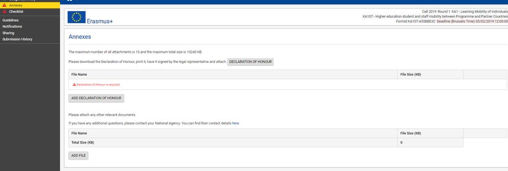 II. Pályázati folyamat Web e-form Pályázathoz csatolandó dokumentumok: Annexes (Mellékletek) fül alá kell felcsatolni az pályázó intézmény jogi képviselője által aláírt és beszkennelt jogi