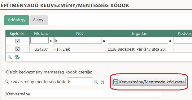 Fontos, hogy a cserével az adó nem kerül újraszámolásra, csak a kedvezmény/mentesség kód kerül kicserélésre.