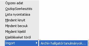 5.2. Hallgató tanulmányai import A felületen lehetőség van a rendszerben nem szereplő hallgatók bevitelére.