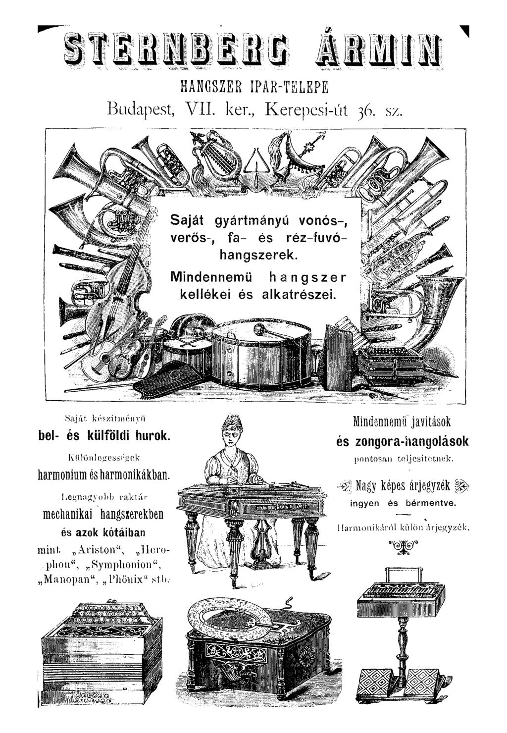 m i f l l l l l l i 111111 HANGSZER m IPAR-TELEPE Budapest, VII. ker., Kerepcsi-út 36. sz. Saját gyártmányú vonós-, verős-, fa- es réz-fuvóhangszerek. Mindennemü hangszer kellékei és alkatrészei.