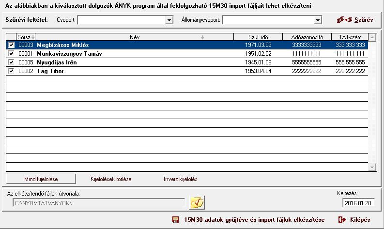 Új: A barkácsikont megnyomva kijelöli a program az összes olyan dolgozót a meglévő kijelölések mellé), akinek volt egyéb jogviszonya és tárgyévben elszámolása.