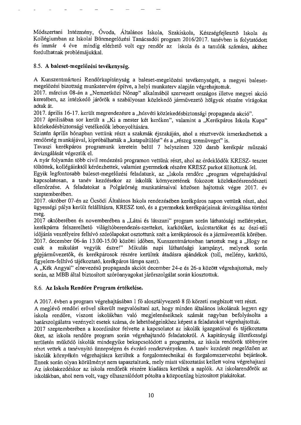 Módszertani Intézmény, Óvoda, Általános Iskola, Szakiskola, Készségfejlesztő Iskola és Kollégiumban az Iskolai Bűnmegelőzési Tanácsadói program 2016/2017.