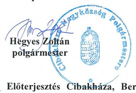 Igazgatóságára, valamint Cibakháza Nagyközségi Önkormányzat nevében és megbízásából írja alá. Felelős: Hegyes Zoltán polgármester Határidő: 2018. május 2.